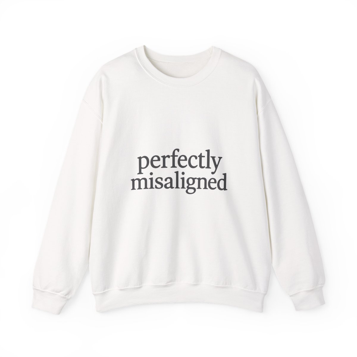 Perfectly Misaligned Mental Health Sweatshirt