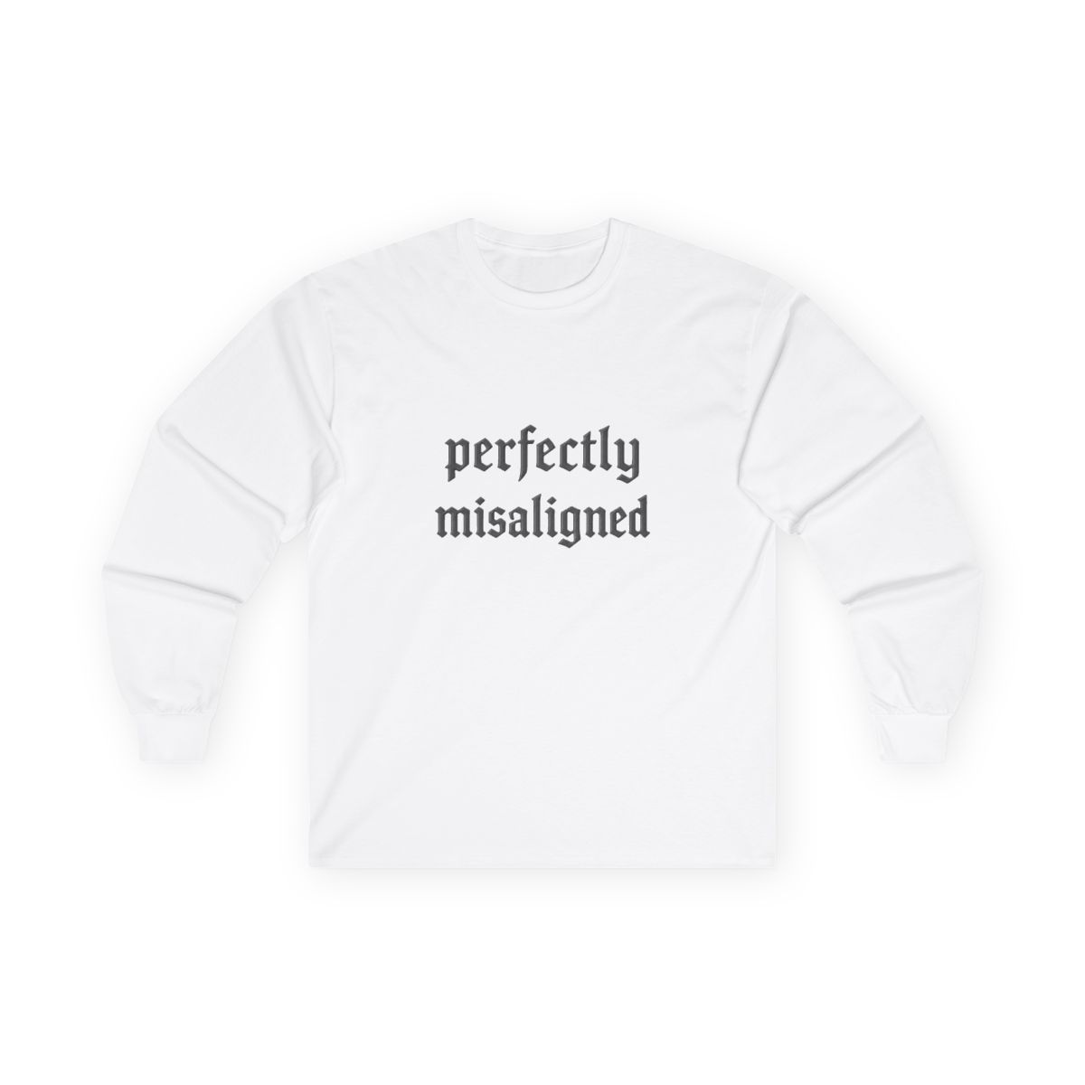 Perfectly Misaligned Long Sleeve Shirt